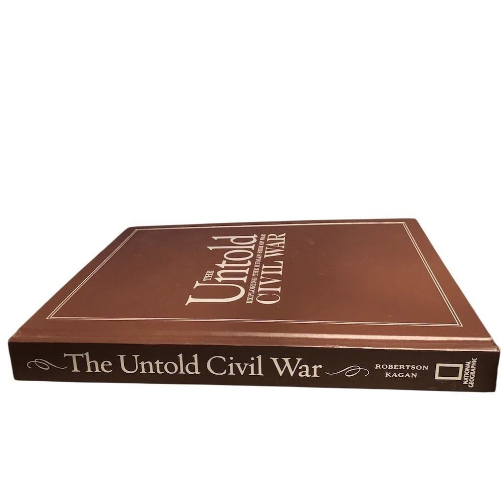 The Untold Civil War by James Robertson‎ Hardcover Illustrated History Book
